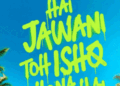 Varun Dhawans Hai Jawani Postponed