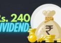 1 शेयर पर 240 रुपये का डिविडेंड देगी ये कंपनी, प्रॉफिट में 20% की बंपर बढ़त के बाद बड़ा ऐलान